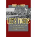 Lee's Tigers: The Louisiana Infantry in the Army of Northern Virginia (Revised) - Paperback