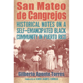 San Mateo de Cangrejos: Historical Notes on a Self-Emancipated Black Community in Puerto Rico - Hardcover