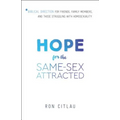 Hope for the Same-Sex Attracted: Biblical Direction for Friends, Family Members, and Those Struggling with Homosexuality - Paperback
