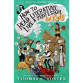 How to Read Literature Like a Professor: For Kids - Paperback