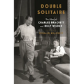 Double Solitaire: The Films of Charles Brackett and Billy Wilder - Hardcover