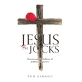 Jesus For Jocks: Devotionals for Athletes & Athletic Supporters - Hardcover