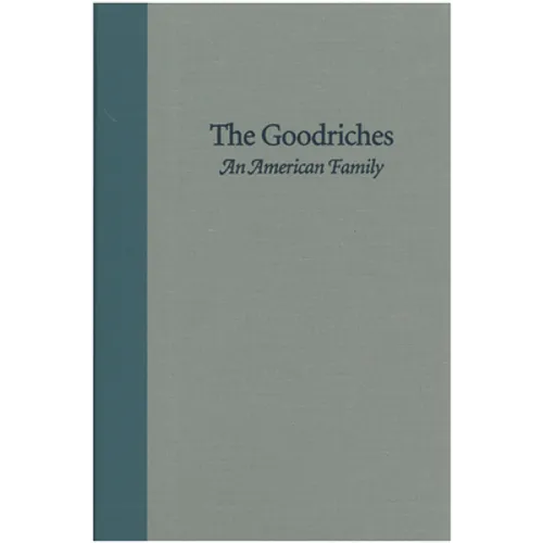 The Goodriches: An American Family - Hardcover