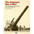 The Delaware Bay at War!: The Coastal Defenses of the Delaware Bay during World War Two - Paperback