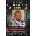 The Empty Chocolate Wrapper: Bosnian War Genocide from the Eyes of Innocence - Paperback