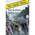Tour de France: The Inside Story. Making the World's Greatest Bicycle Race - Paperback