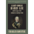 Light-Horse Harry Lee and the Legacy of the American Revolution - Paperback