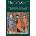 Merlin and the Grail: Joseph of Arimathea, Merlin, Perceval: The Trilogy of Arthurian Prose Romances Attributed to Robert de Boron - Paperback