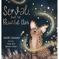 Serval and The Beautiful Dark - Hardcover