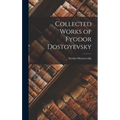 Collected Works of Fyodor Dostoyevsky - Hardcover