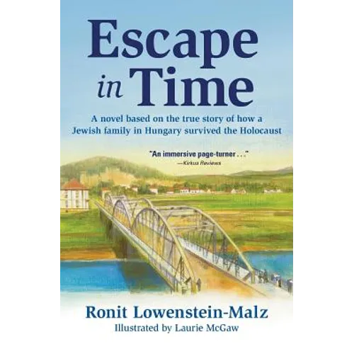 Escape in Time: A novel based on the true story of how a Jewish family in Hungary survived the Holocaust - Paperback