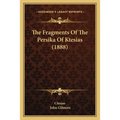 The Fragments Of The Persika Of Ktesias (1888) - Paperback