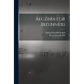 Algebra for Beginners - Paperback