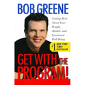 Get with the Program!: Getting Real about Your Weight, Health, and Emotional Well-Being - Paperback