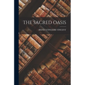 The Sacred Oasis - Paperback
