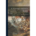 A Navajo Sketch Book - Paperback