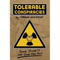 Tolerable Conspiracies: Some secrets are good for you - Paperback