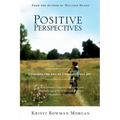 Positive Perspectives: Learning the Art of Unconditional Joy - Paperback