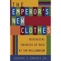 The Emperor's New Clothes: Biological Theories of Race at the Millennium - Paperback