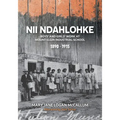 Nii Ndahlohke: Boys' and Girls' Work at Mount Elgin Industrial School, 1890-1915 - Paperback