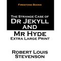 The Strange Case of Dr Jekyll and Mr Hyde: Extra Large Print - Paperback