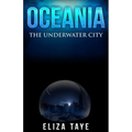 Oceania: The Underwater City - Paperback