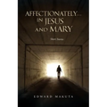 Affectionately...in Jesus and Mary - Paperback