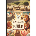 Animals in the Bible: Sunday School Plans and/or Personal Bible Study - Paperback