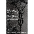 Whistling in the Dark: Of the Theology of Craig Keen - Paperback