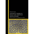 Aesthetic Themes in Pagan and Christian Neoplatonism: From Plotinus to Gregory of Nyssa - Paperback