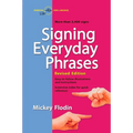 Signing Everyday Phrases: More Than 3,400 Signs, Revised Edition - Paperback