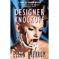 Designer Knockoff: A Crime of Fashion Mystery - Paperback