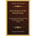 Early Memoirs Of The Stilwell Family: Comprising The Life And Times Of Nicholas Stilwell (1878) - Paperback