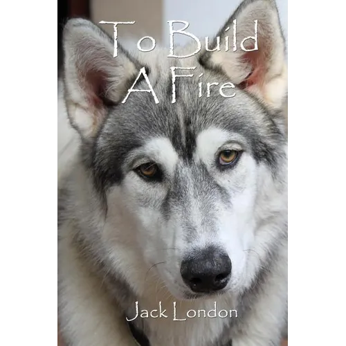 To Build A Fire - Paperback