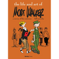 The Life and Art of Mort Walker: A Survey of His Cartoons - Hardcover