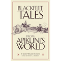 Blackfeet Tales from Apikuni's World - Paperback