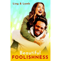 Beautiful Foolishness - Paperback