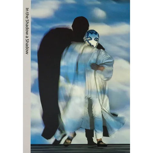 In the Shadow a Shadow: The Work of Joan Jonas - Hardcover