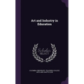 Art and Industry in Education - Hardcover