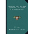 Hmyyrboh Ydlyl Jys Dmlm Or Hebrew And English Spelling Book (1837) - Paperback