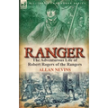 Ranger: The Adventurous Life of Robert Rogers of the Rangers - Paperback