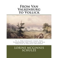 From Van Valkenburg to Vollick: The Loyalist Isaac Van Valkenburg Aka Vollick and His Vollick & Follick Children - Paperback