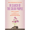 In Search of the Color Purple: The Story of an American Masterpiece - Hardcover