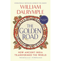 The Golden Road: How Ancient India Transformed the World - Hardcover
