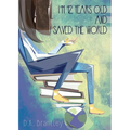 I'm 12 Years Old And I Saved The World - Paperback