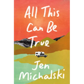 All This Can Be True - Hardcover