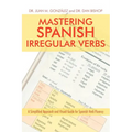 Mastering Spanish Irregular Verbs: A Simplified Approach and Visual Guide for Spanish Verb Fluency - Paperback
