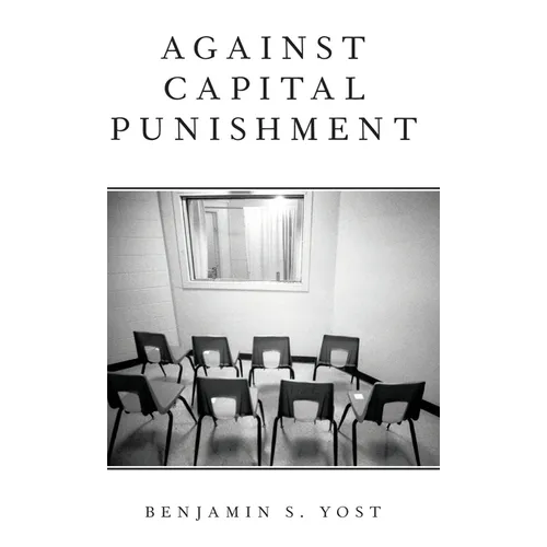 Against Capital Punishment - Hardcover