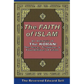 The Faith Of Islam: An Analysis Of The Korán: The Sects, Traditions & Foundations Of Islam - Paperback