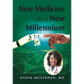 New Medicine for a New Millennium: A Memoir Looking Front to Back in Time at a Black Woman's Life in Medicine - Hardcover